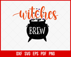 Witches Brew Nightmare Funny Halloween SVG Cutting File Digital Download