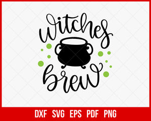 Witches Brew Funny Halloween SVG Cutting File Digital Download