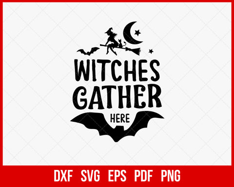 Witches Gather Here Broomstick Funny Halloween SVG Cutting File Digital Download