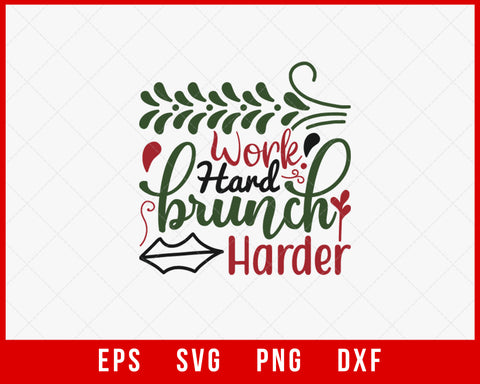 Work Hard Brunch Harder Merry Christmas SVG Cut File for Cricut and Silhouette