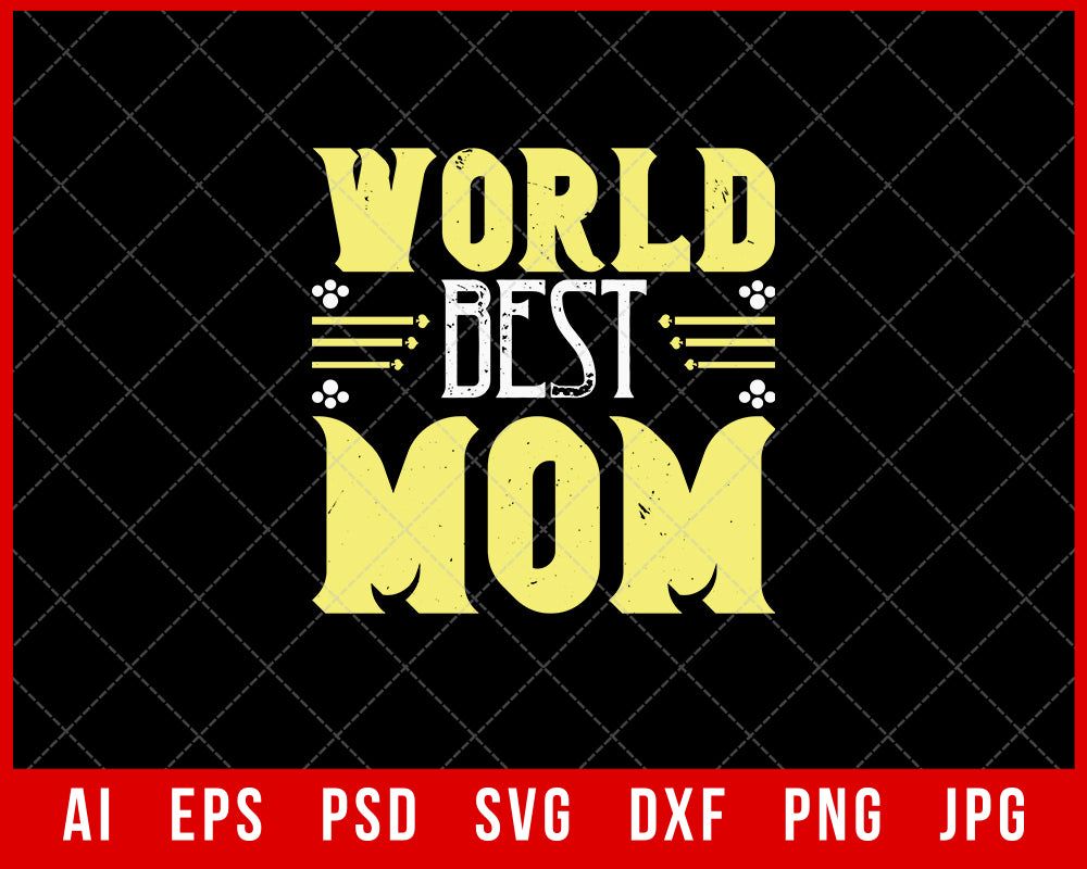 World Best Mom Mother’s Day Gift Editable T-shirt Design Ideas Digital Download File