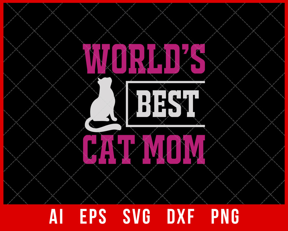 World’s Best Cat Mom Mother’s Day SVG Cut File for Cricut Silhouette Digital Download