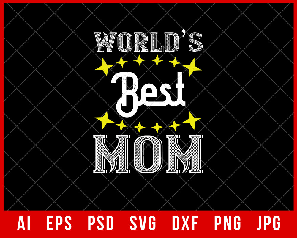 World’s Best Mom Mother’s Day Gift Editable T-shirt Design Ideas Digital Download File