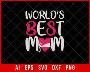 World’s Best Mom Mother’s Day SVG Cut File for Cricut Silhouette Digital Download