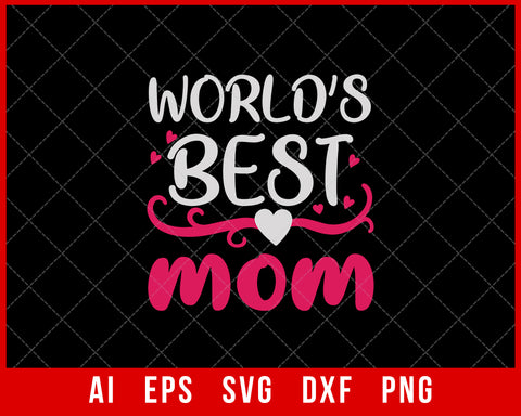 World’s Best Mom Mother’s Day SVG Cut File for Cricut Silhouette Digital Download