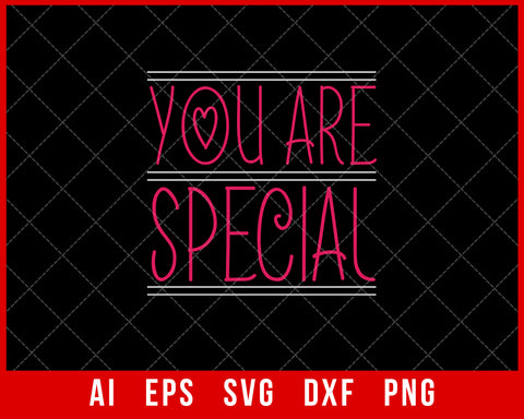 You Are Special Mother’s Day SVG Cut File for Cricut Silhouette Digital Download