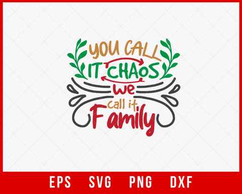 You Call It Chaos We Call It Family Merry Christmas SVG Cut File for Cricut and Silhouette
