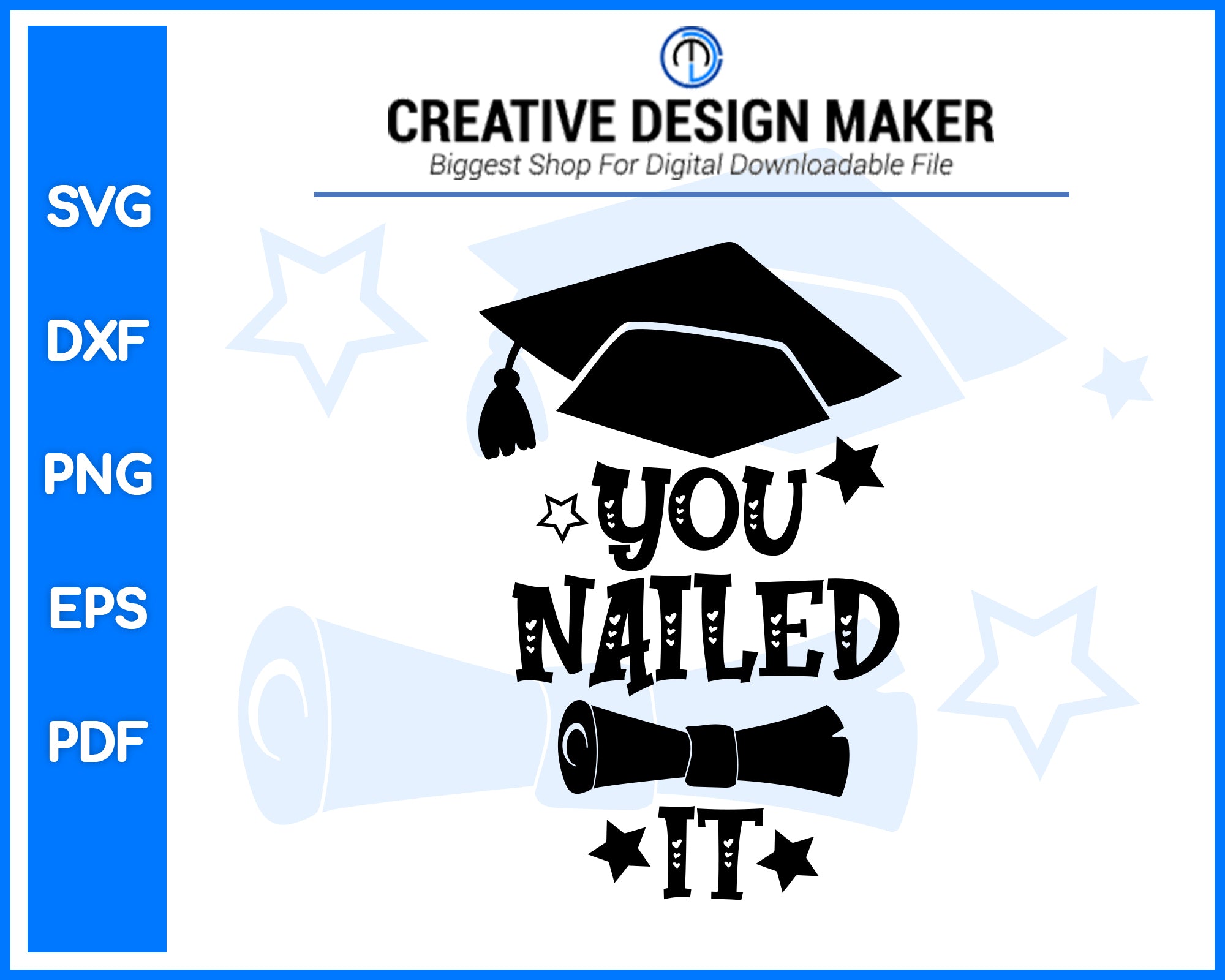 You Nailed It Graduate svg For Cricut Silhouette And eps png Printable Artworks