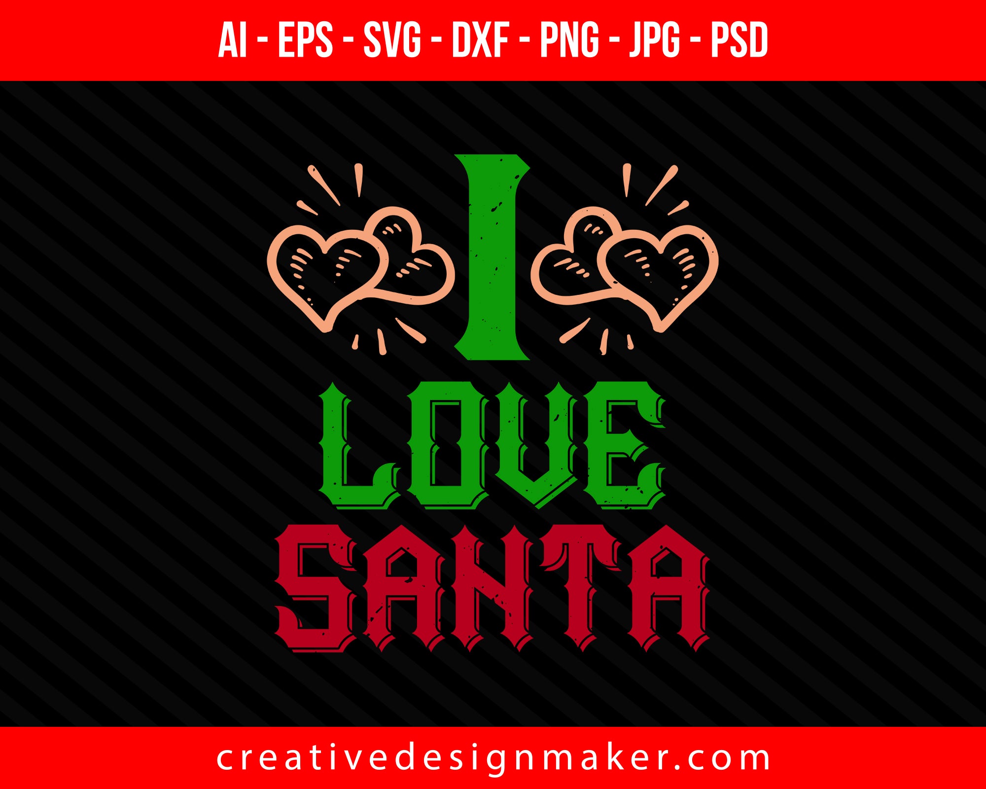 i love santa Christmas Print Ready Editable T-Shirt SVG Design!