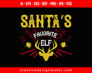 Santa’s favorite elf Christmas Print Ready Editable T-Shirt SVG Design!