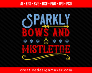 Sparkly bows and mistletoe Christmas Print Ready Editable T-Shirt SVG Design!