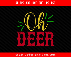 Oh Deer Christmas Print Ready Editable T-Shirt SVG Design!
