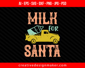 Milk for Santa Christmas Print Ready Editable T-Shirt SVG Design!