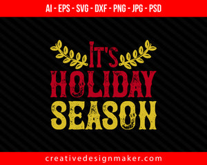 It’s holiday season Christmas Print Ready Editable T-Shirt SVG Design!