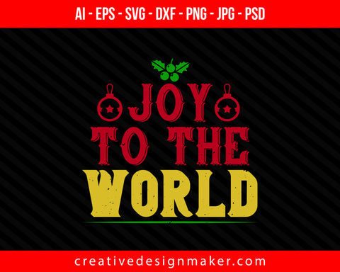 joy to the world Christmas Print Ready Editable T-Shirt SVG Design!