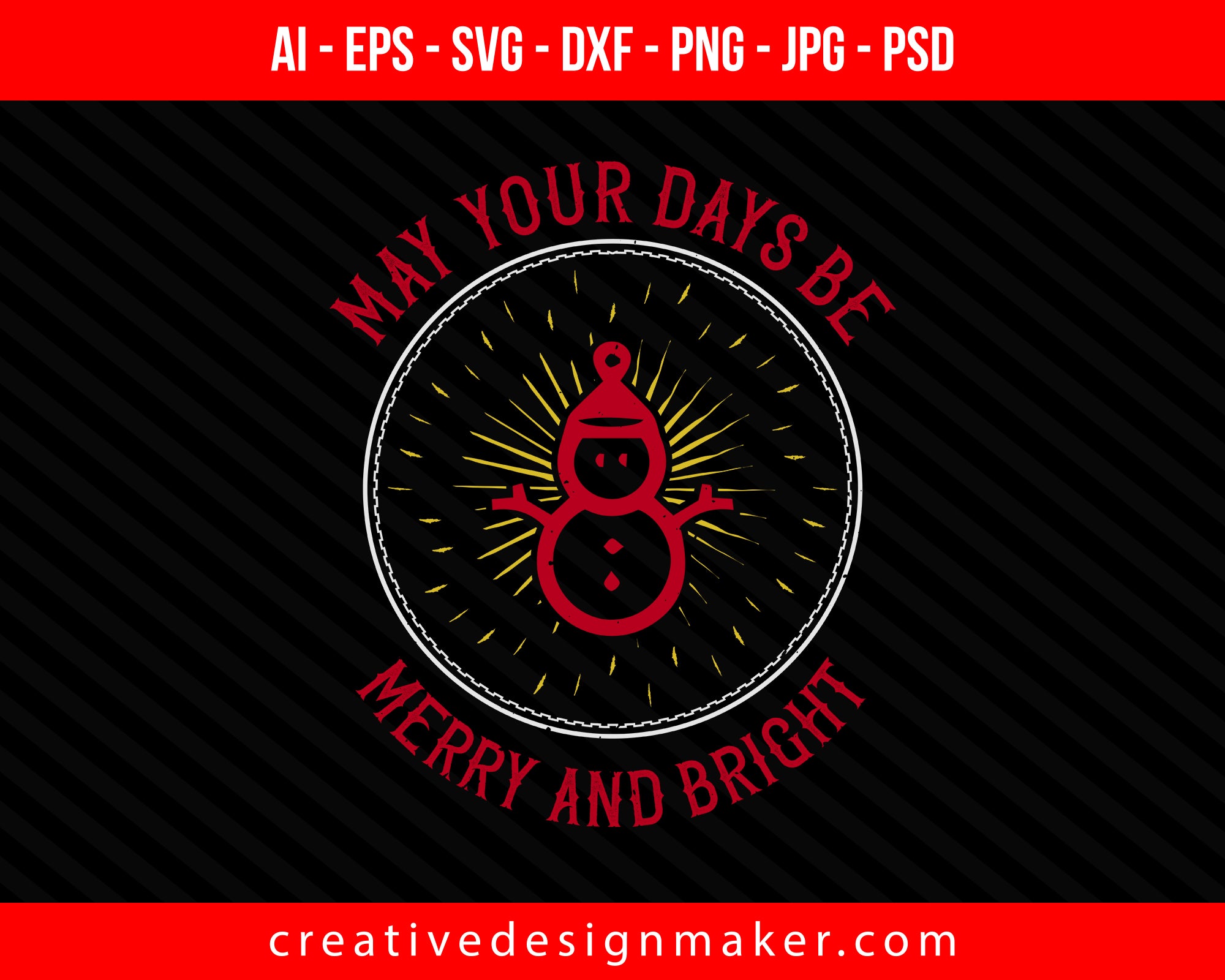 May your days be merry and bright Christmas Print Ready Editable T-Shirt SVG Design!