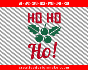 ho ho ho! Christmas Print Ready Editable T-Shirt SVG Design!
