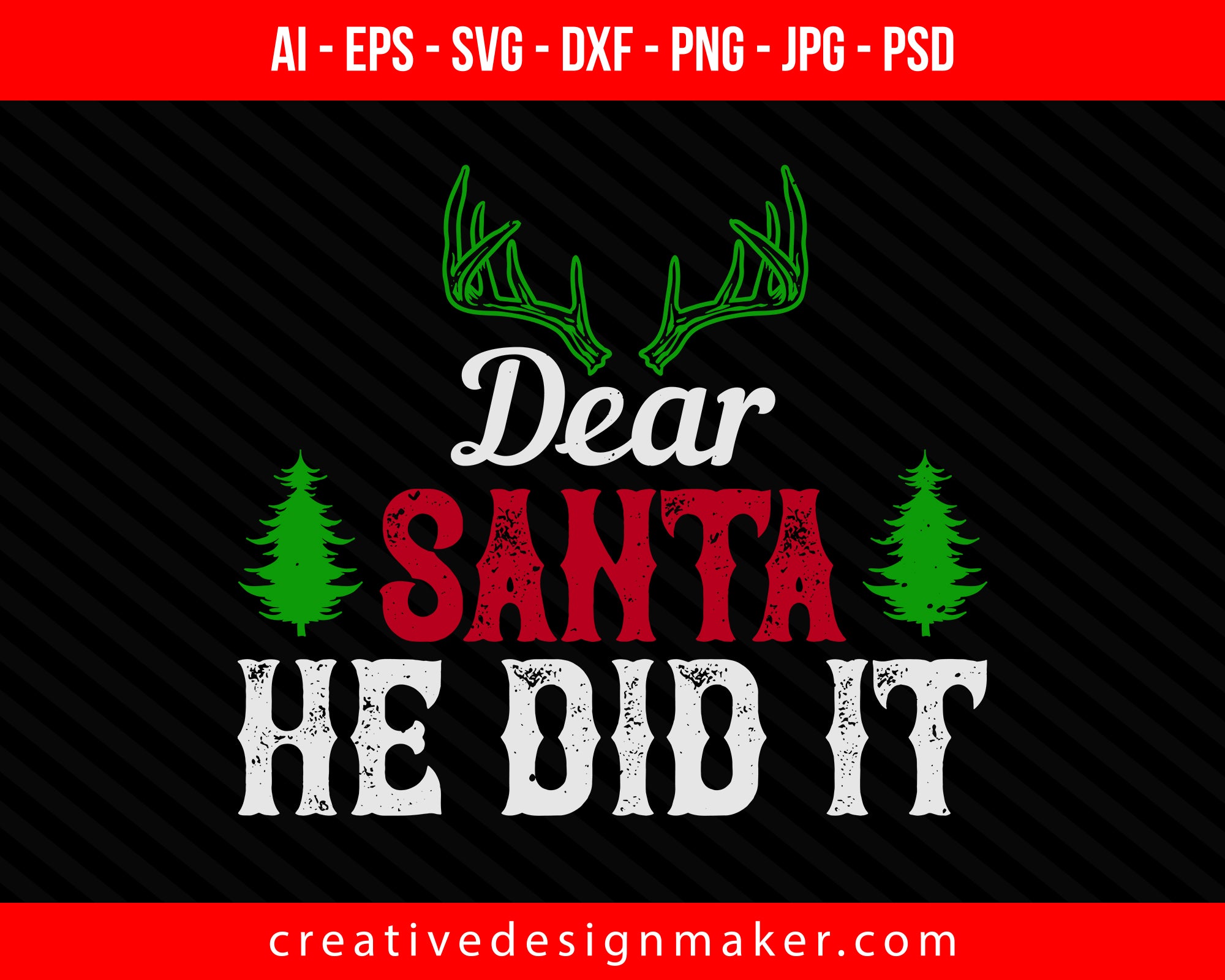 Dear Santa, he did it Christmas Print Ready Editable T-Shirt SVG Design!
