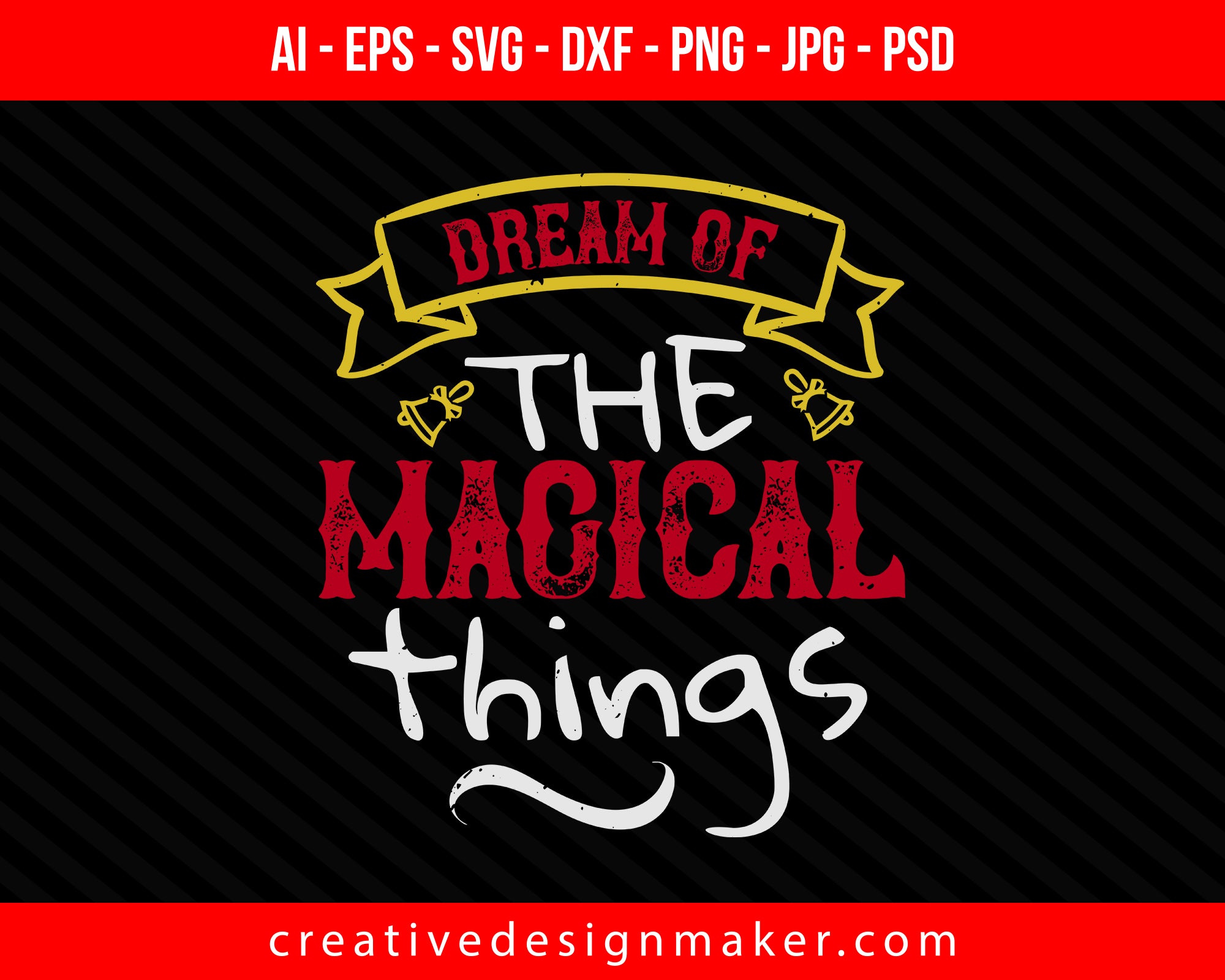 Dream of the magical things Christmas Print Ready Editable T-Shirt SVG Design!
