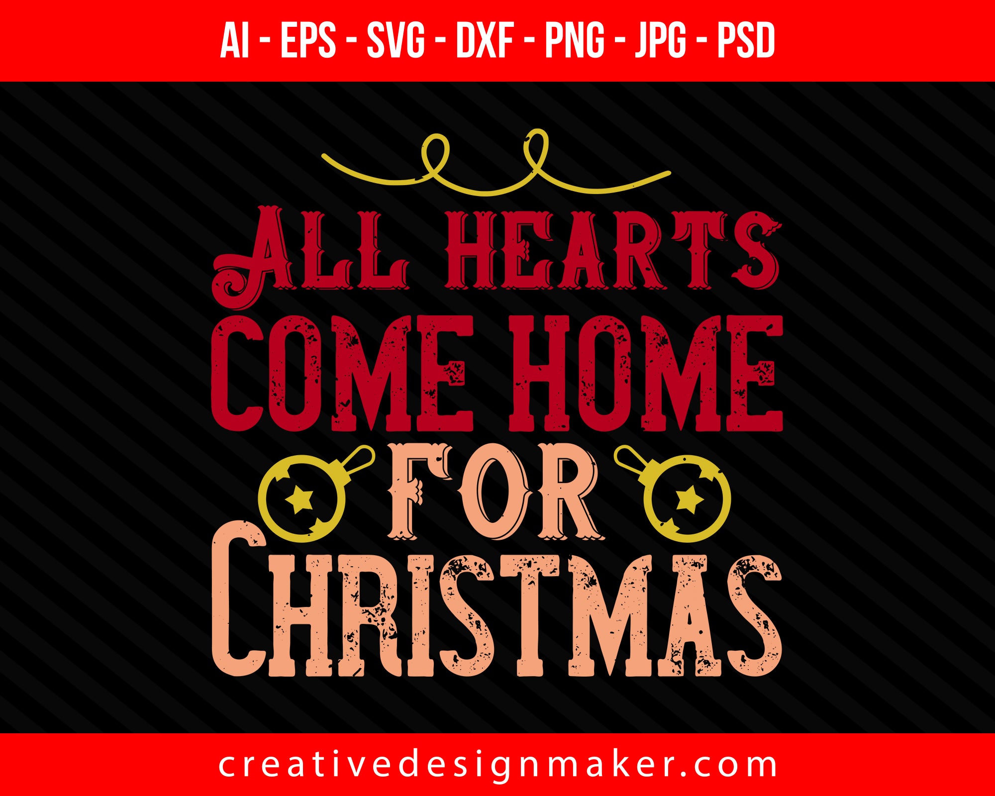 All hearts come home for Christmas Print Ready Editable T-Shirt SVG Design!