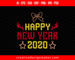 Happy new year 2020 Christmas Print Ready Editable T-Shirt SVG Design!