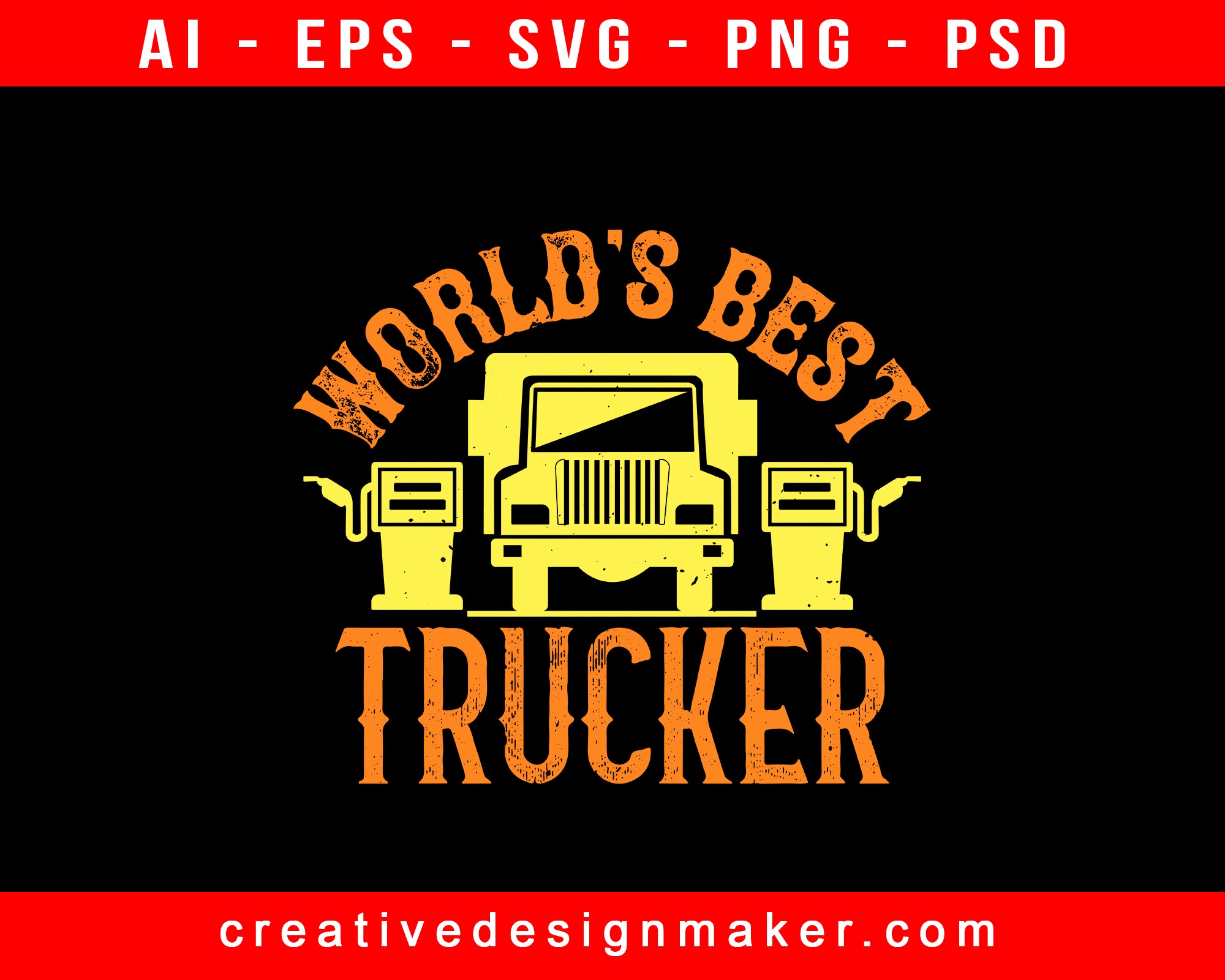 World's Best Trucker American Trucker Print Ready Editable T-Shirt SVG Design!