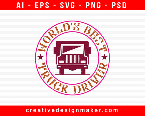 World's Best Truck Driver American Trucker Print Ready Editable T-Shirt SVG Design!
