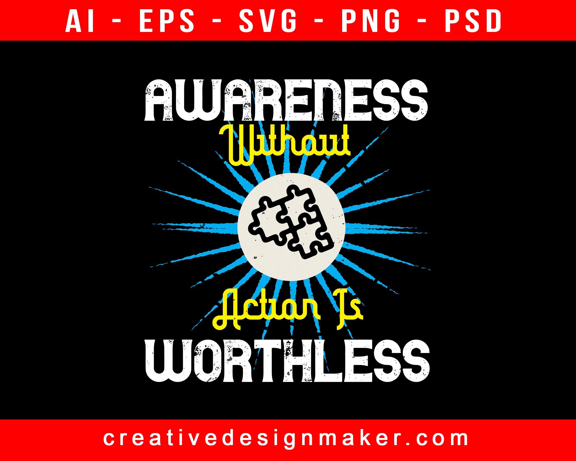 Awareness Without Action Is Worthless Print Ready Editable T-Shirt SVG Design!