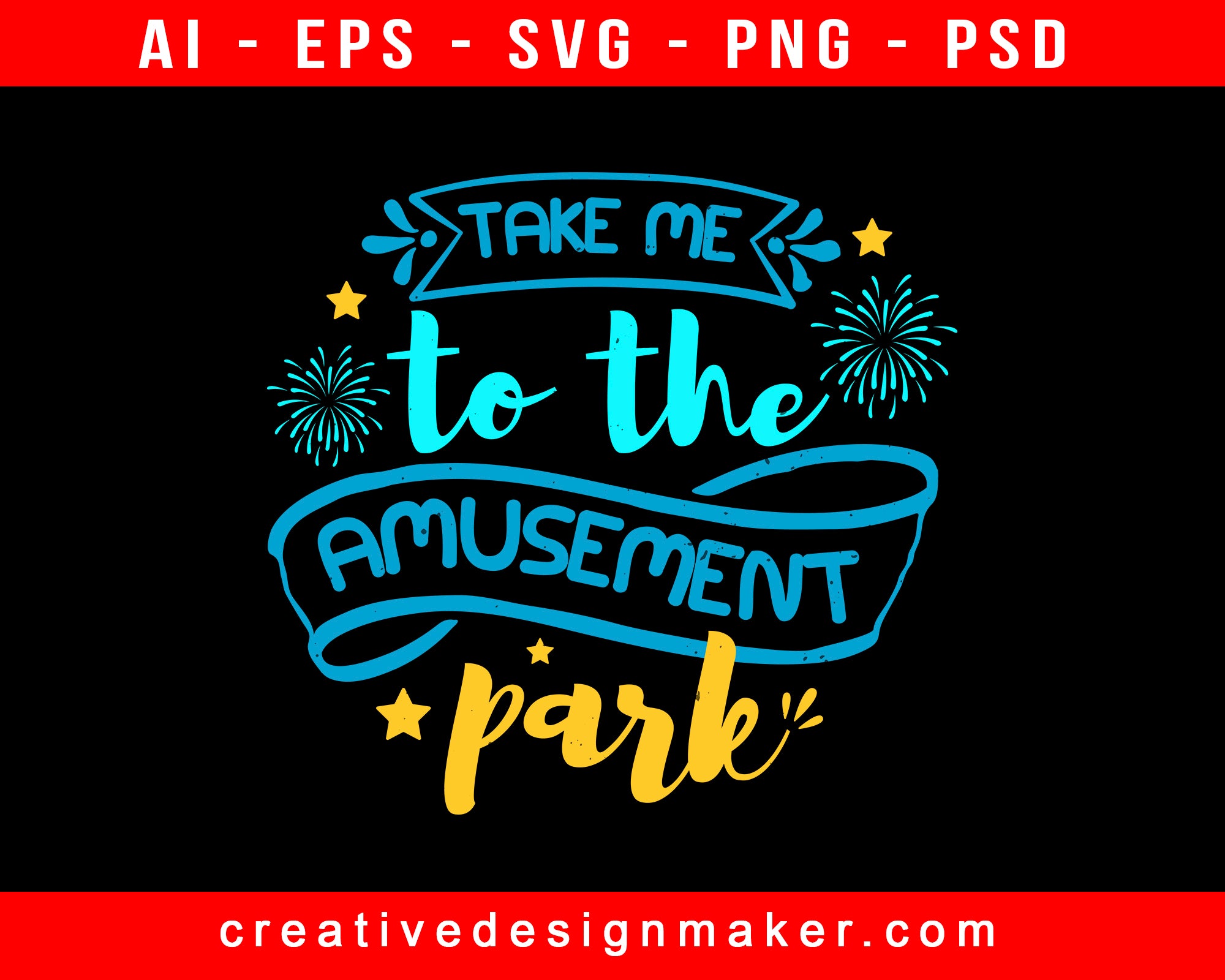 Take Me To The Amusement Park Print Ready Editable T-Shirt SVG Design!