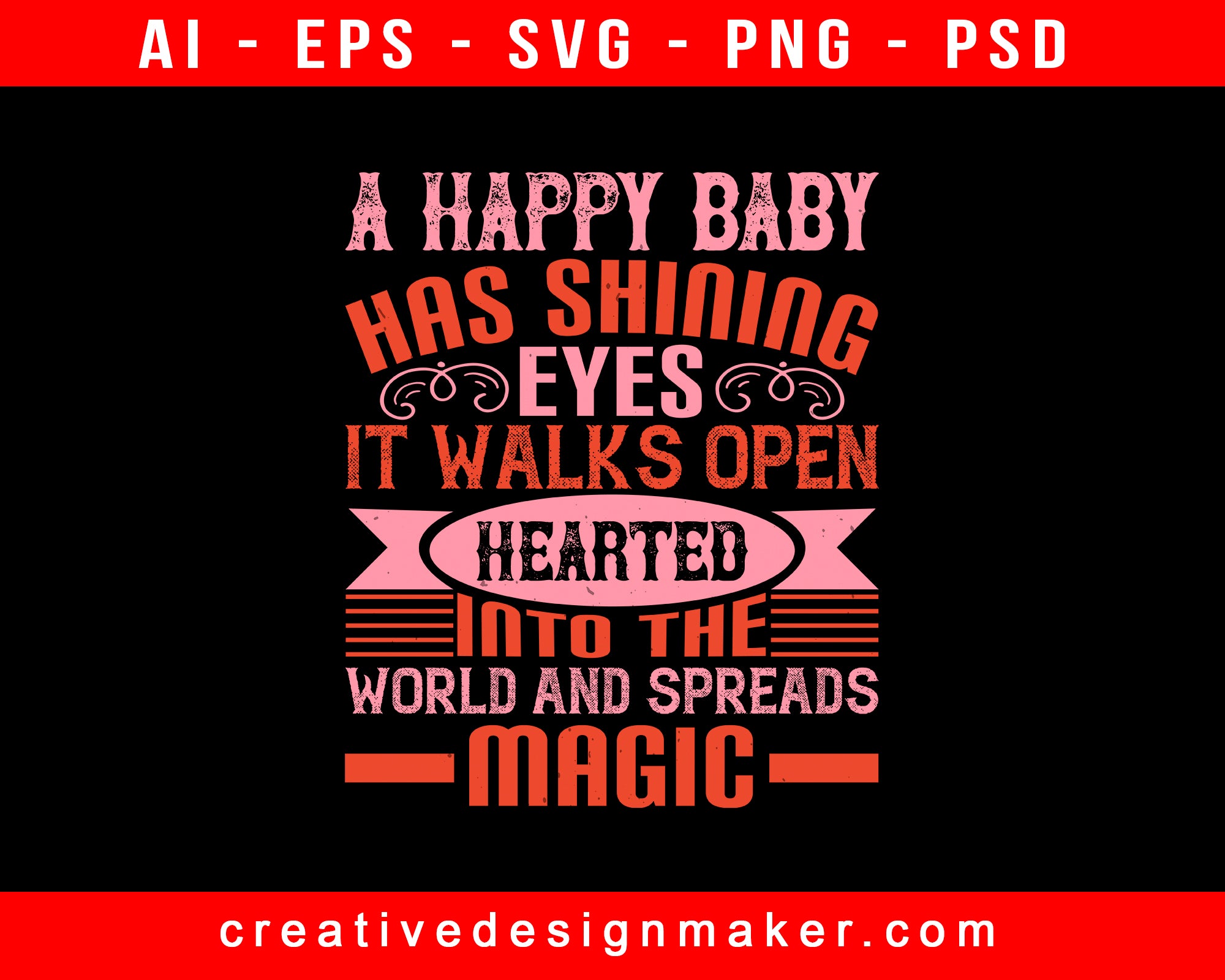 A Happy Baby Has Shining Eyes. It Walks Open Baby Print Ready Editable T-Shirt SVG Design!