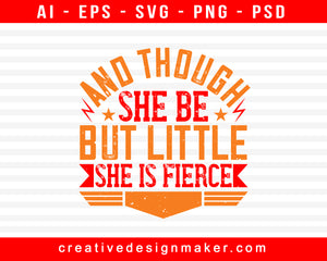 And Though She Be But Baby Print Ready Editable T-Shirt SVG Design!