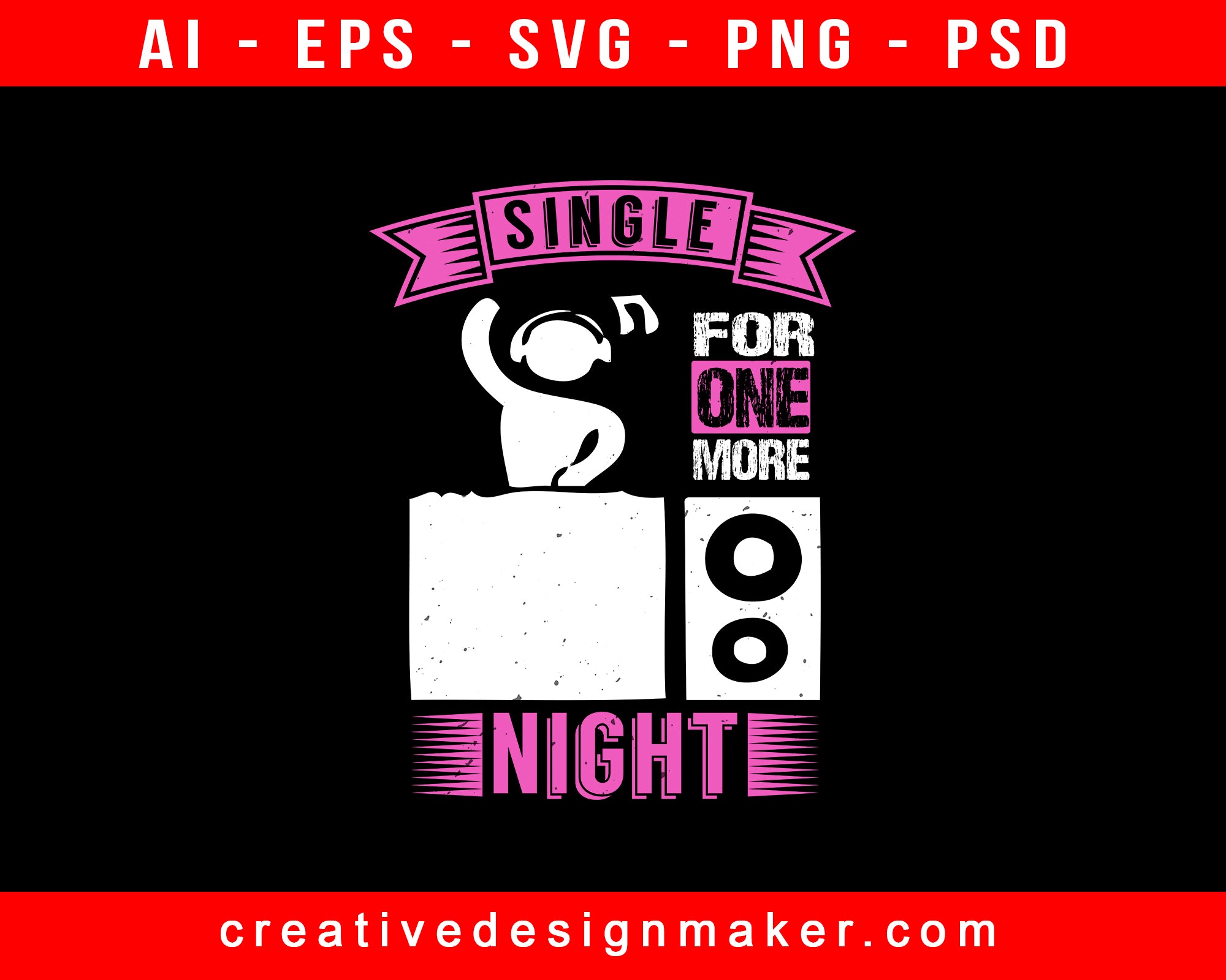 Single For One More Night Bachelor Party Print Ready Editable T-Shirt SVG Design!