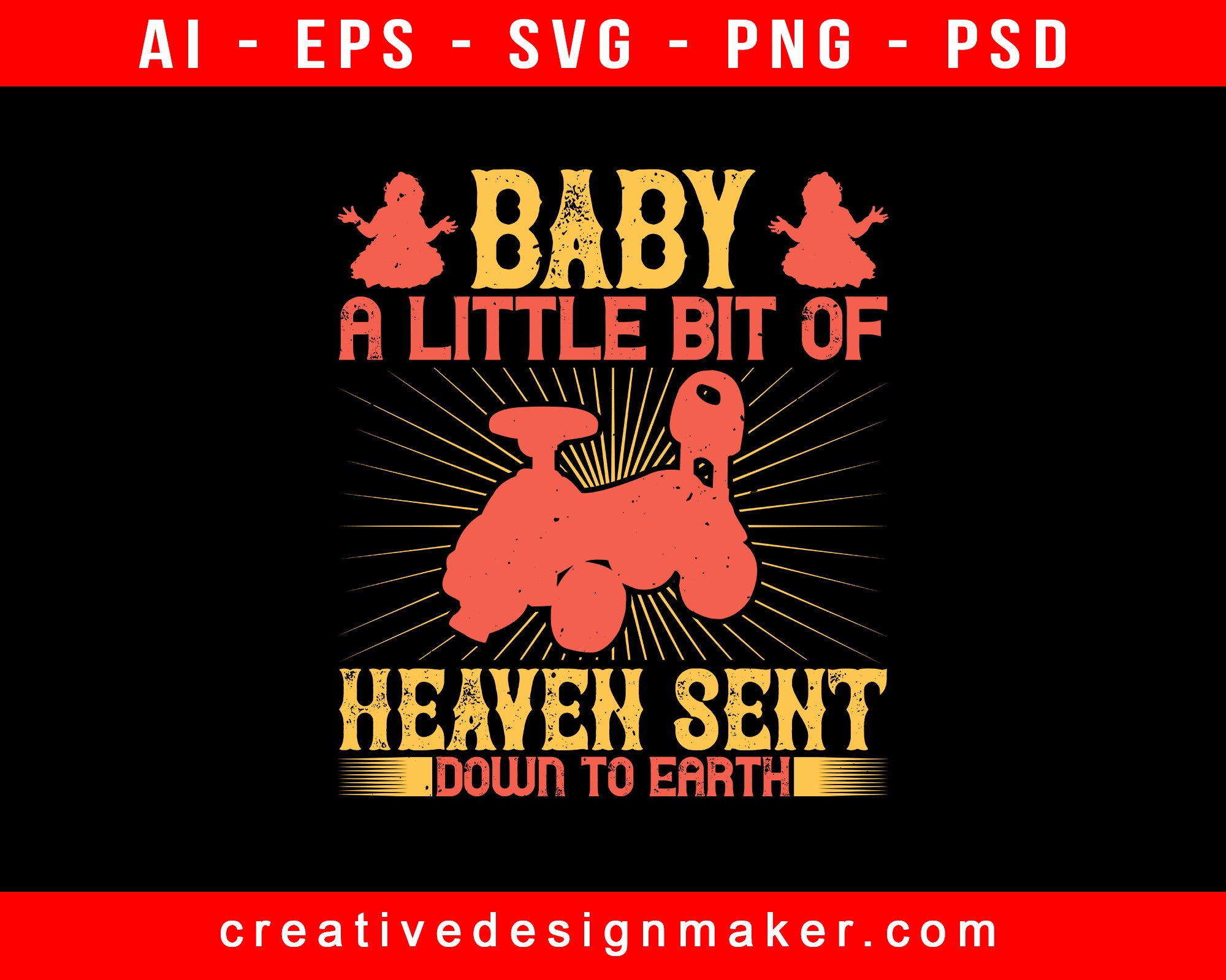 Baby a little bit of heaven Print Ready Editable T-Shirt SVG Design!