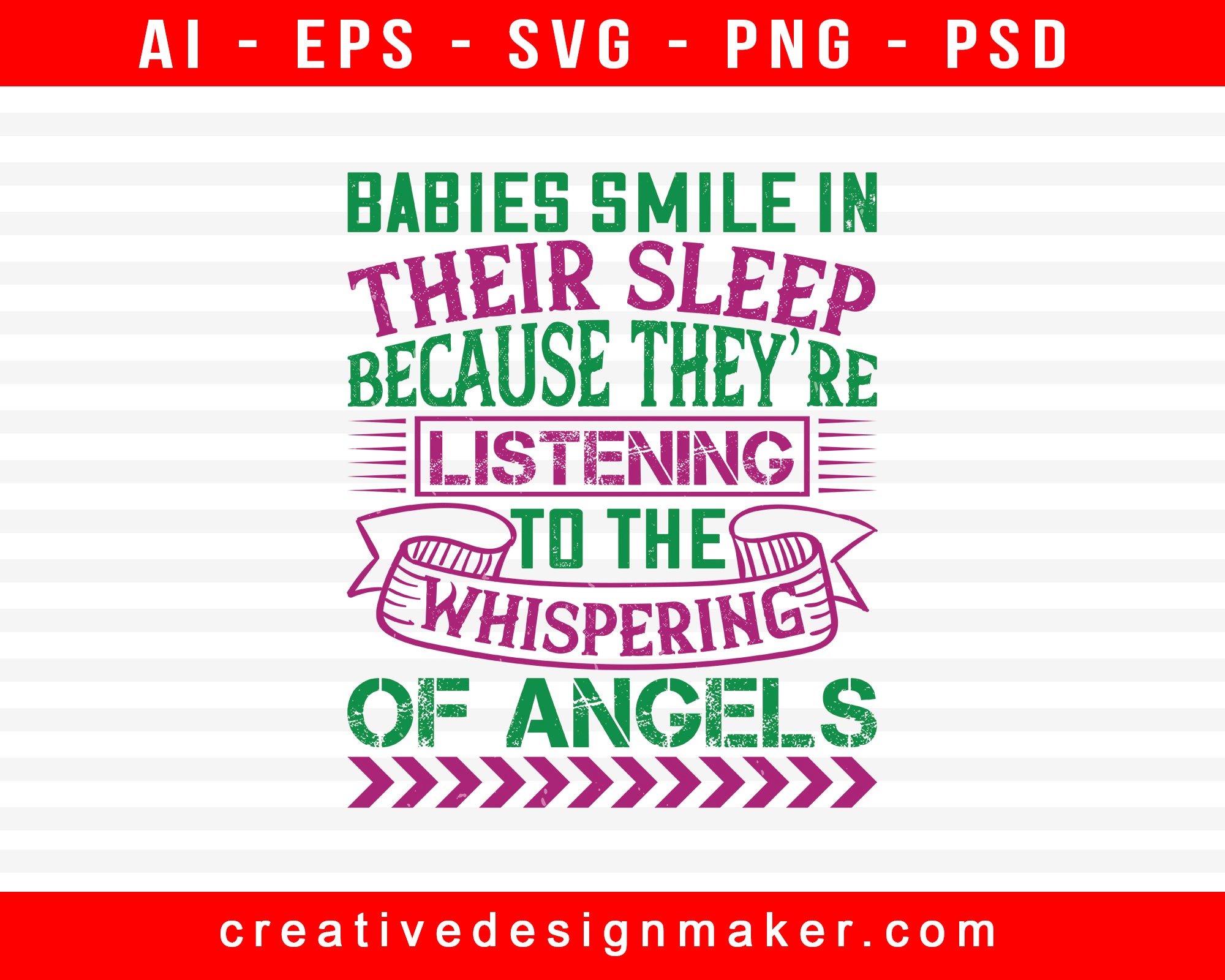 Babies Smile In Their Sleep Because Baby Print Ready Editable T-Shirt SVG Design!