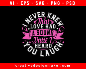 I Never Knew That Love Had A Sound Until I Heard You Laugh Auntie Print Ready Editable T-Shirt SVG Design!