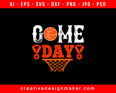 Game Day Basketball Print Ready Editable T-Shirt SVG Design!