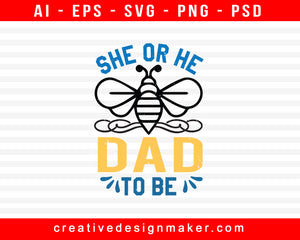 She Or He Dad Baby Shower Print Ready Editable T-Shirt SVG Design!