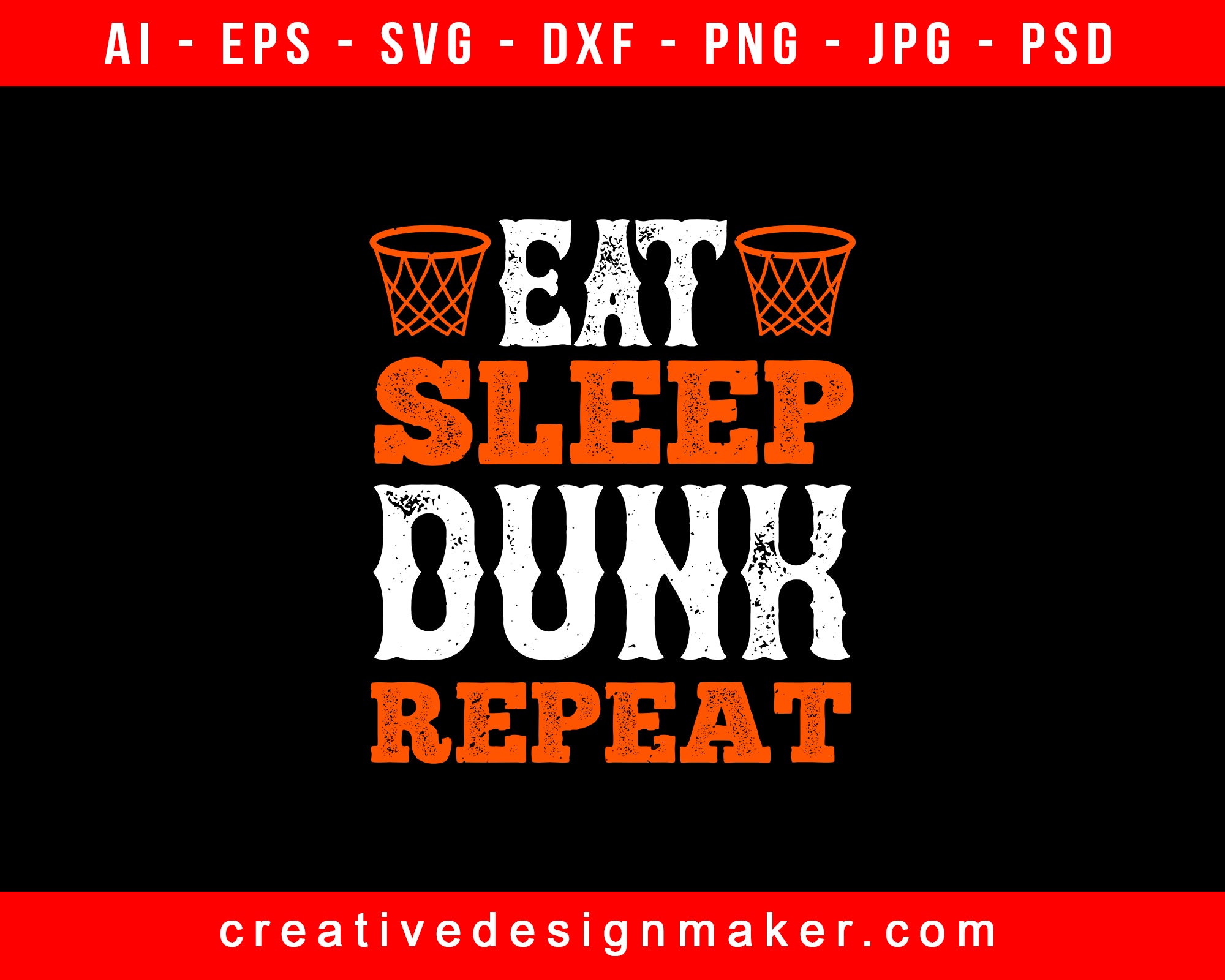 Eat. Sleep. Dunk. Repeat Basketball Print Ready Editable T-Shirt SVG Design!