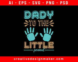 Dady To The Baby Shower Print Ready Editable T-Shirt SVG Design!