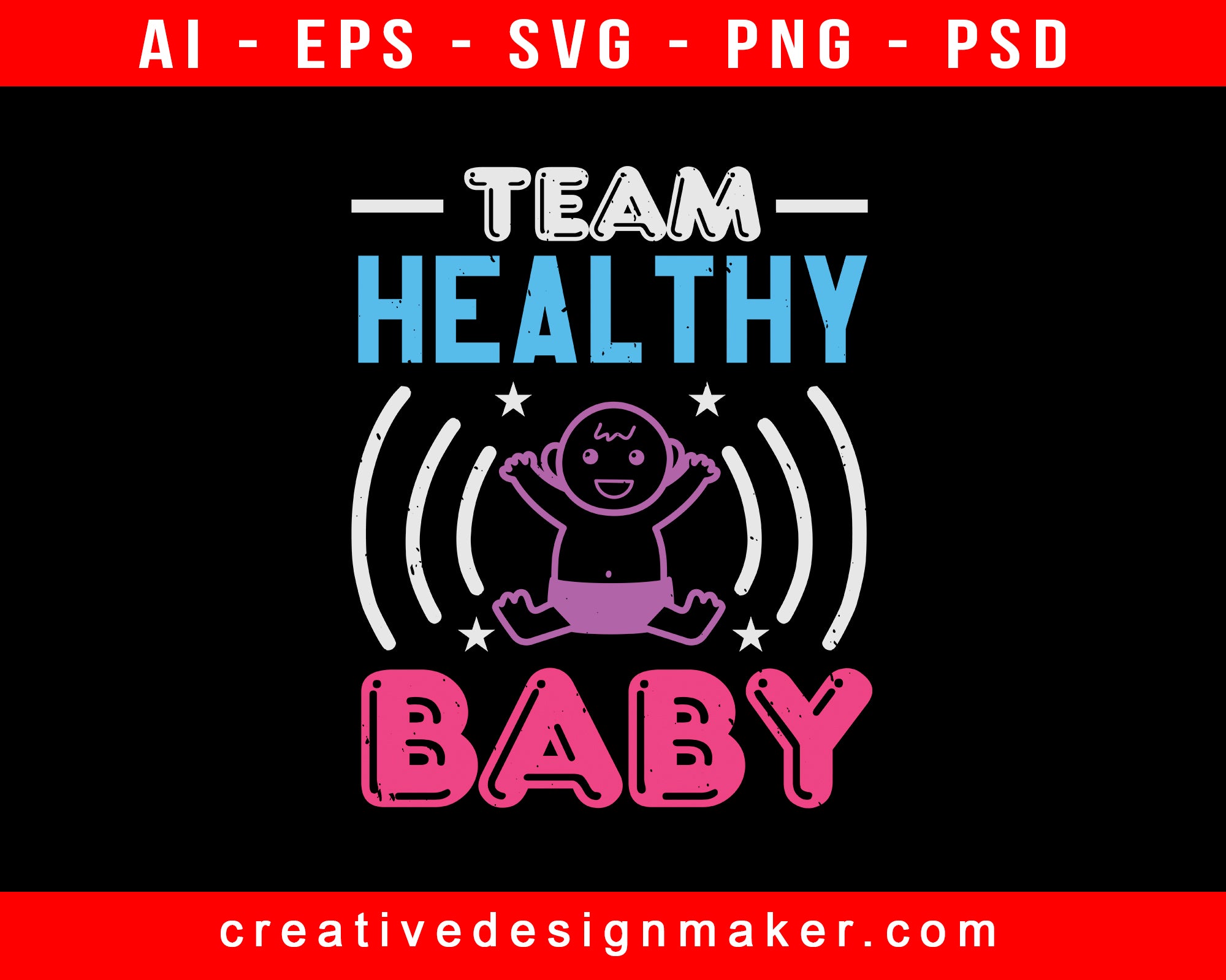 Team Healthy Baby Shower Print Ready Editable T-Shirt SVG Design!