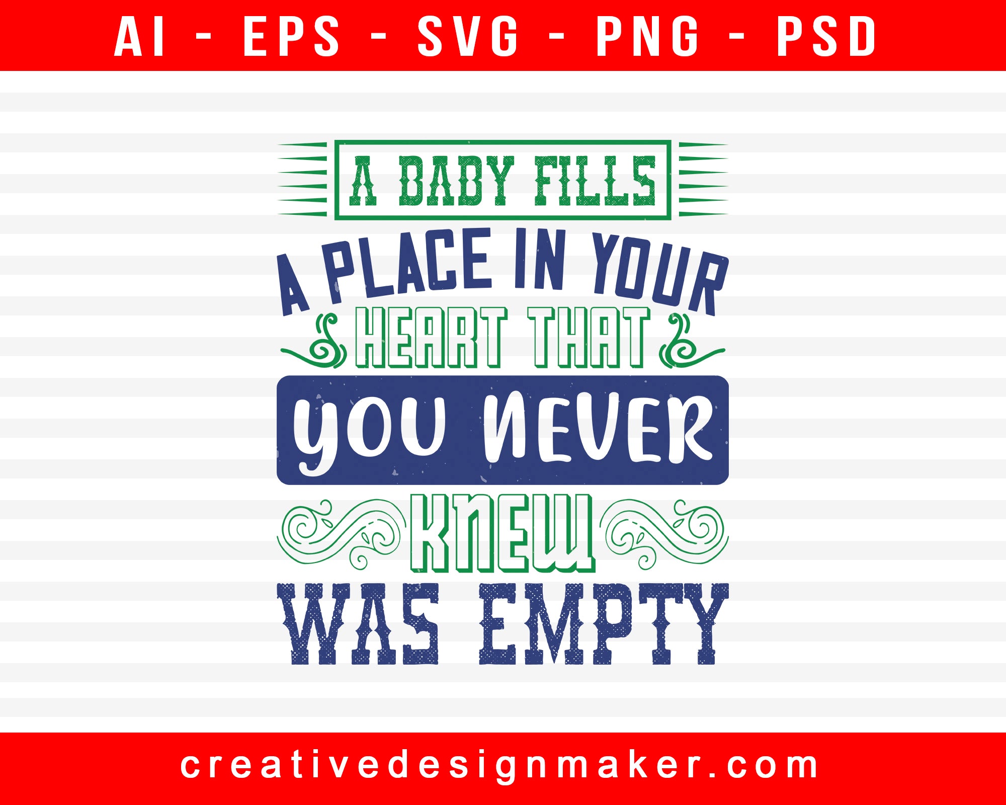 A Baby Fills A Place Print Ready Editable T-Shirt SVG Design!