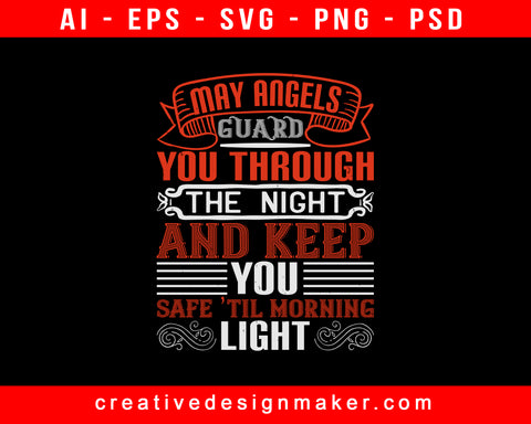 May Angels Guard You Through The Night And Baby Print Ready Editable T-Shirt SVG Design!