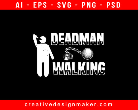 Deadman Walking Bachelor Party Print Ready Editable T-Shirt SVG Design!