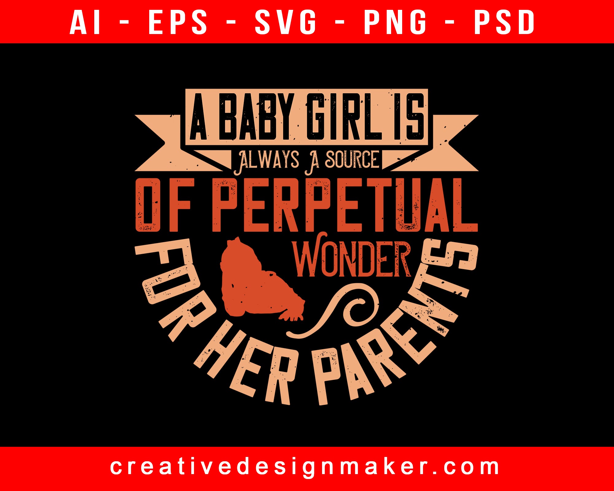 A Baby Girl Is Always A Print Ready Editable T-Shirt SVG Design!