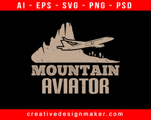 Mountain Aviator Aviation Print Ready Editable T-Shirt SVG Design!