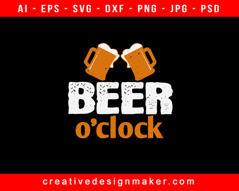 Beer O'clock Print Ready Editable T-Shirt SVG Design!
