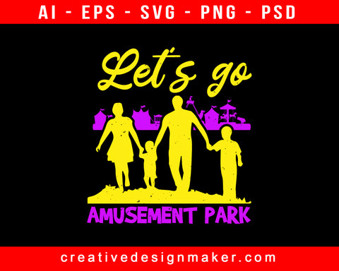 Let’s Go Amusement Park Print Ready Editable T-Shirt SVG Design!