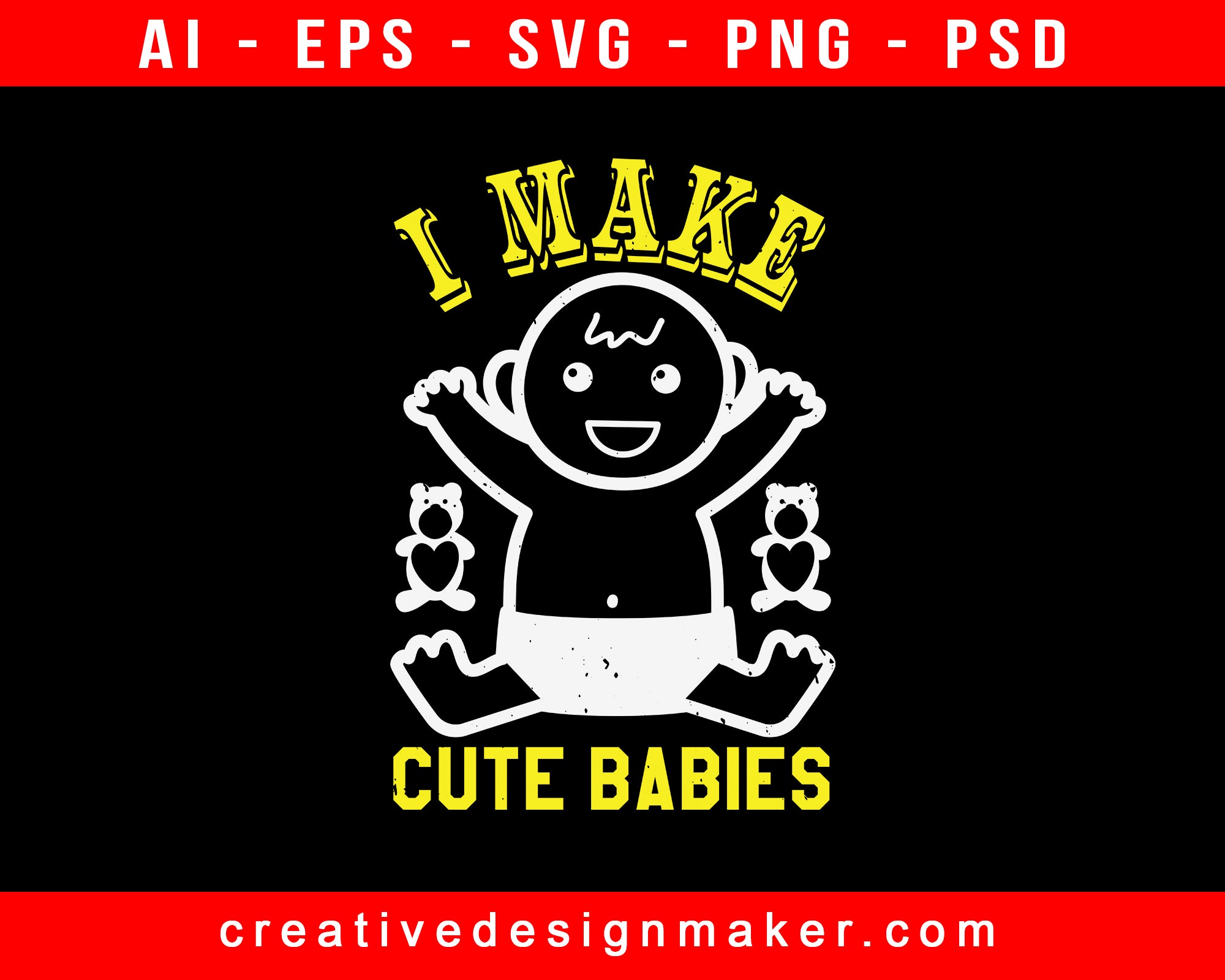 I Make Cute Baby Shower Print Ready Editable T-Shirt SVG Design!