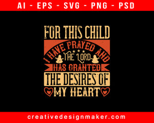 For this child I have Baby Print Ready Editable T-Shirt SVG Design!