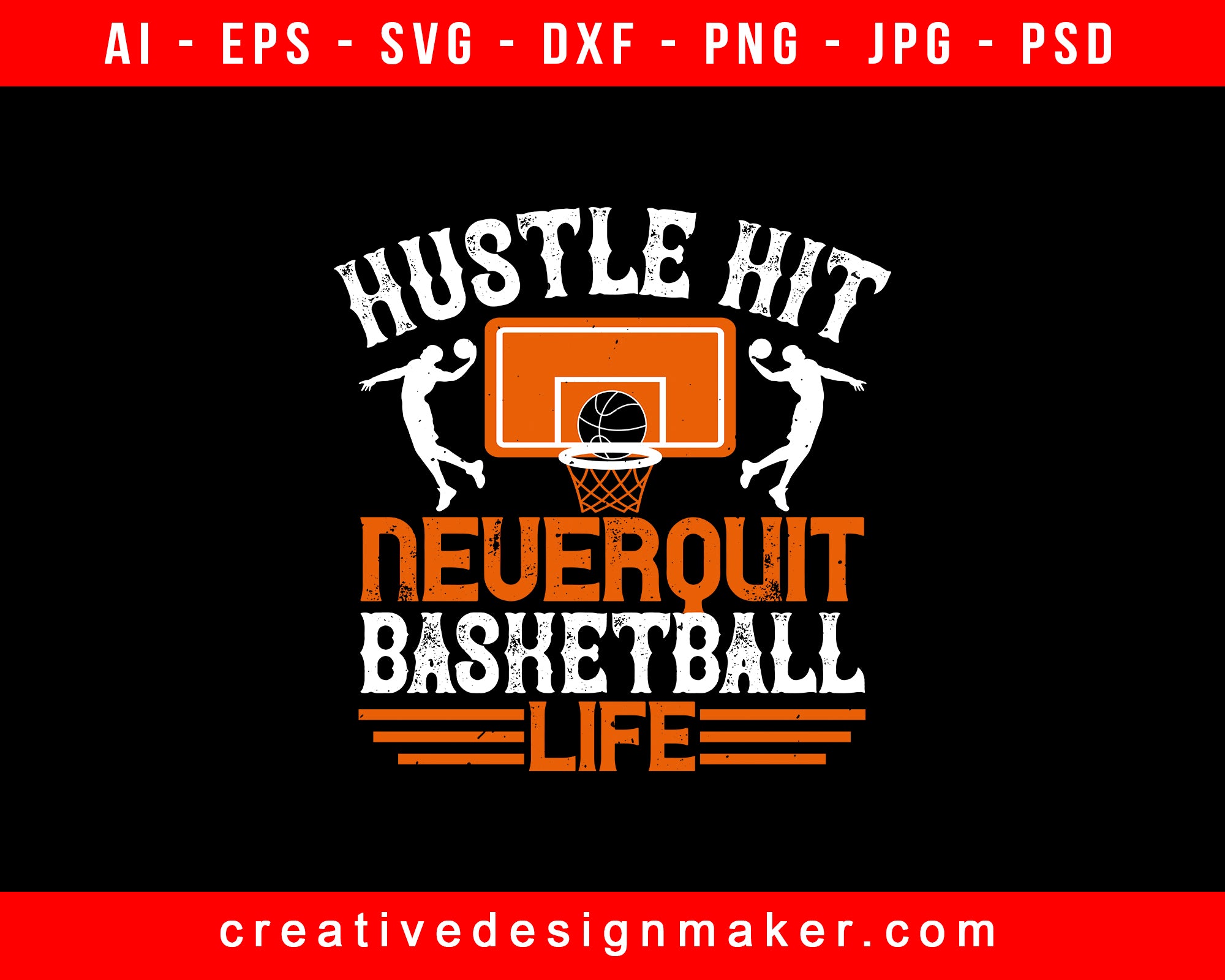 Hustle, hit. Never quit basketball life Print Ready Editable T-Shirt SVG Design!